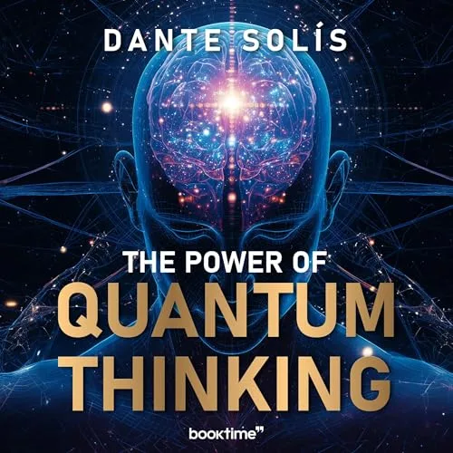 The Power of Quantum Thinking By Dante Solís